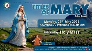 (LIVE) Titles of Mary; Online Retreat | Mon | 26 May 2025 | DRCColombo