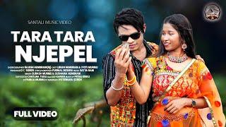 TARA TARA NJEPEL FULL VIDEO 4K | New Santhali Video Song 2025 | LIMAN & JYOTI