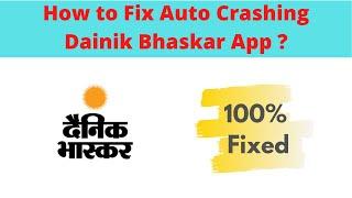 Fix Auto Crashing Dainik Bhaskar App/Keeps Stopping App Err in Android Phone|App stopped on Android