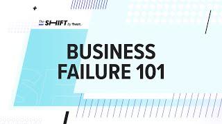 Fiverr Presents: The Shift – Business Failure 101 | Fiverr