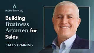 Building Business Acumen to Grow Your Sales | Sales Training