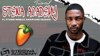 Amapiano Tutorial 2024 | Cook Up Like [ Stena Academy ] Nandipha808 FL Studio Mobile Tutorial