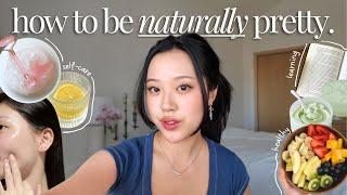 IT GIRL GLOW UP  | 4 easy ways to improve your NATURAL beauty