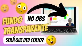 Como TRANSFORMAR IMAGEM de VÍDEO da sua WEBCAM com FUNDO TRANSPARENTE no OBS STUDIO_PASSO A PASSO