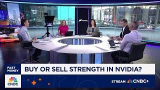 'Fast Money' traders talk buying or selling Nvidia into strength