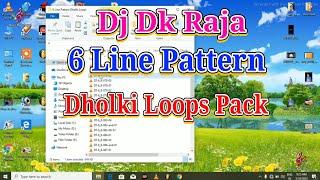Dj Dk Raja 6 Line Dholki Loops Pack || 6 line Pattern Dholki Loops Dj Download || All Dholki Loops