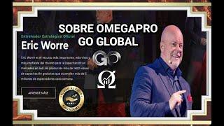 Eric Worre sobre Omegapro y Go Global