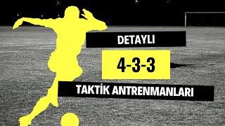 4-3-3 TAKTİK DETAYLAR VE ANTRENMANLARIM | VİDEOLARIN DEVAMI KATILDA