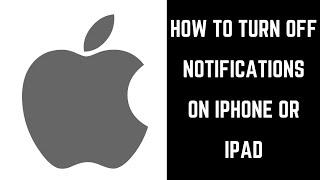 How to Turn Off Notifications on iPhone or iPad