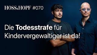 Die Todesstrafe für Kindervergewaltiger ist da! - Hoss und Hopf #70