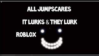 All Jumpscares It Lurks & They Lurk - Nice Ian