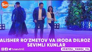 ALISHER RO'ZMETOV VA IRODA DILROZ - SEVIMLI KUNLAR