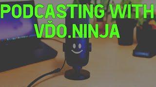 Podcasting with VDO.Ninja - getting started guide