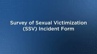 Survey of Sexual Victimization (SSV) Incident Form