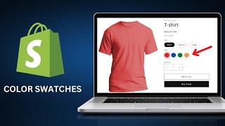 Shopify Tutorial - How To Add Color Swatches (beginner friendly)