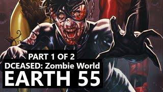 EARTH 55 DCEASED ZOMBIES Part 1 (DC Multiverse Origins)