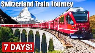 7 DAYS Most Beautiful Train Journey in Switzerland | Bernina Express, Glacier Express