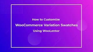 How to Customize WooCommerce Variation Swatches