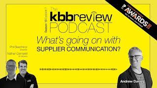 The kbbreview Podcast: What's going on with supplier communication?