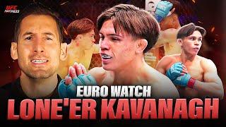 Euro Watch w/ John Gooden: Lone'er Kavanagh | UFC Macau