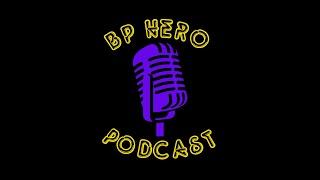 The BP Hero Podcast S8E7 - The wagon wheels are wobbly