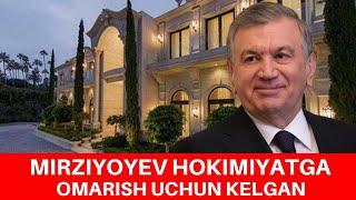 MIRZIYOYEV HOKIMIYATGA OMARISH UCHUN KELGAN