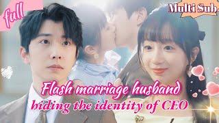 Flash marriage husband, hiding the identity of CEO#drama