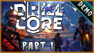 DRILL CORE | Demo Part 1 | Until We Die Meets Dome Keeper!