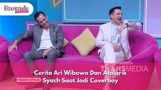 Cerita Ari Wibowo Dan Atalarik Syach Saat Jadi Coverboy - BROWNIS (14/10/24) P1