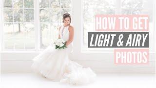 HOW TO SHOOT LIGHT AND AIRY PHOTOGRAPHY