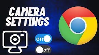 How to Enable Camera in Google Chrome