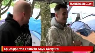 Eş Değiştirme Festivali Köyü Karıştırdı