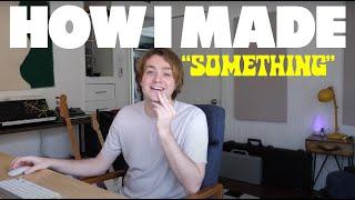 Dayglow - How I Made "Something"