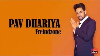 Pav Dharia - Friendzone ( lyrics ) | Full Song | lyricsindia