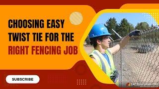 Choosing Easy Twist Tie for the Right Fencing Job