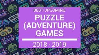 Best Upcoming Puzzle Games 2018-2019