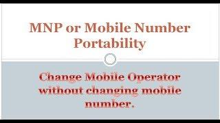 MNP or Mobile Number Portability and MNP Process