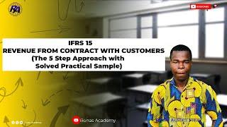 IFRS 15: Revenue from Contract with Customers (The 5 Step Approach with solved Sample Questions)