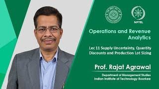 Lecture 11 - Supply Uncertainty, Quantity Discounts and Production Lot Sizing