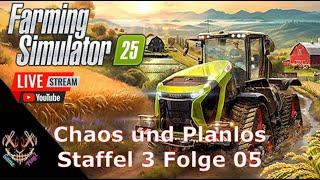 LandwirtschaftsSimulator 25 - Chaos und Plaanlos - S03F05 Der Neustart - Live