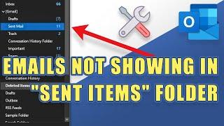 FIX: Sent Emails Not Showing in "Sent Items" Folder in Outlook  (Troubleshooting Steps)