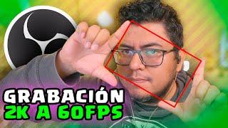 Como grabar a 2K 60 fps con OBS STUDIO - MI PERFIL DE GRABACIÓN CON TODO LO QUE USO