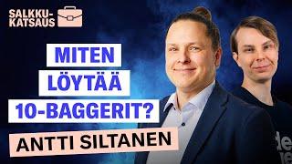 Miten löytää 10-baggerit, Antti Siltanen? | Salkkukatsaus