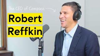 Robert Reffkin: The CEO Behind Compass Real Estate