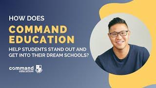 How does Command Education help students stand out and get into their dream schools?