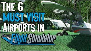 6 Airports you HAVE to Fly to in Microsoft Flight Simulator 2020