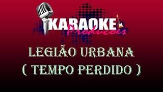 LEGIÃO URBANA - TEMPO PERDIDO ( KARAOKE )