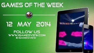 Best Games Of the Week 12th May 2014 by iGamesView