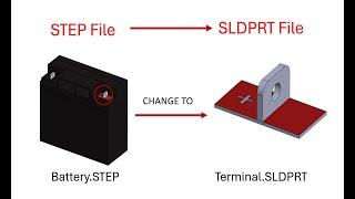 SOLDIWORKS How to convert STEP files to SOLIDWORKS parts file (SLDPRT)