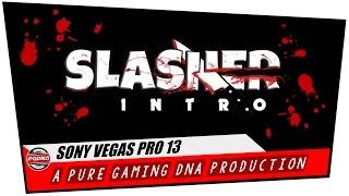 Slasher Intro  - YouTube Channel Intro | Sony Vegas Pro 13 | Intro Template | #PUREGAMINGDNA